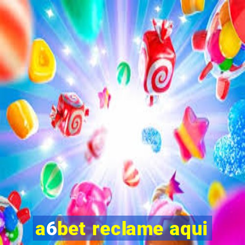 a6bet reclame aqui